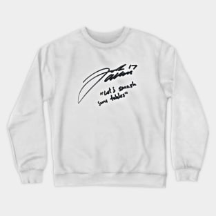 Lets Smash Some Tables - Josh Allen Signature Crewneck Sweatshirt